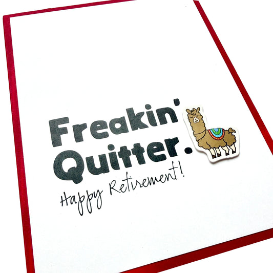 Freakin’ Quitter retire card