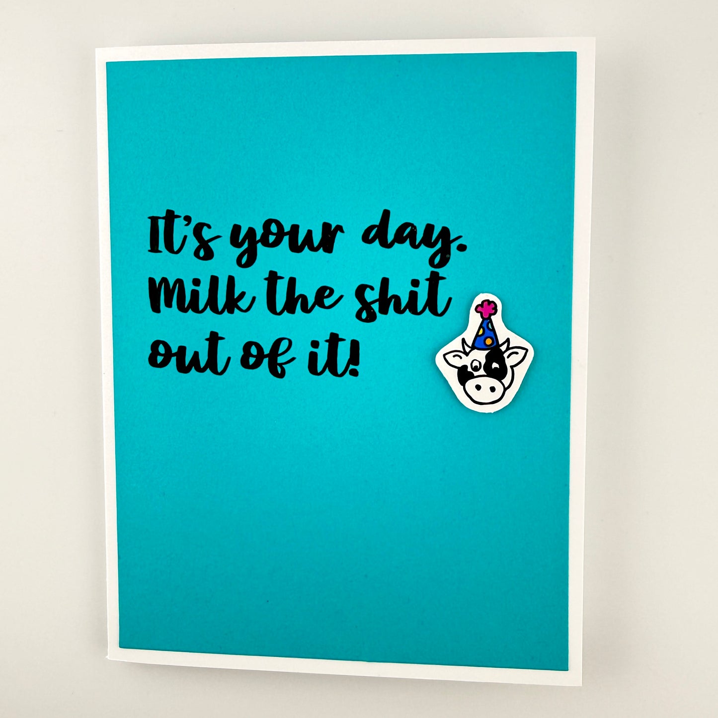 Milk the Shit Out of It congrats birthday card