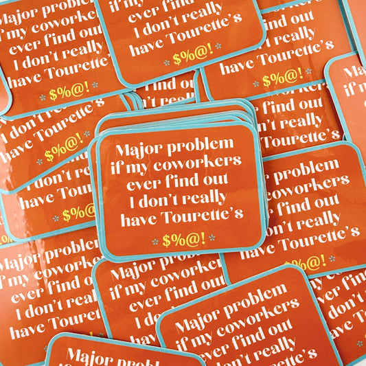 Don’t Have Tourette’s vinyl sticker