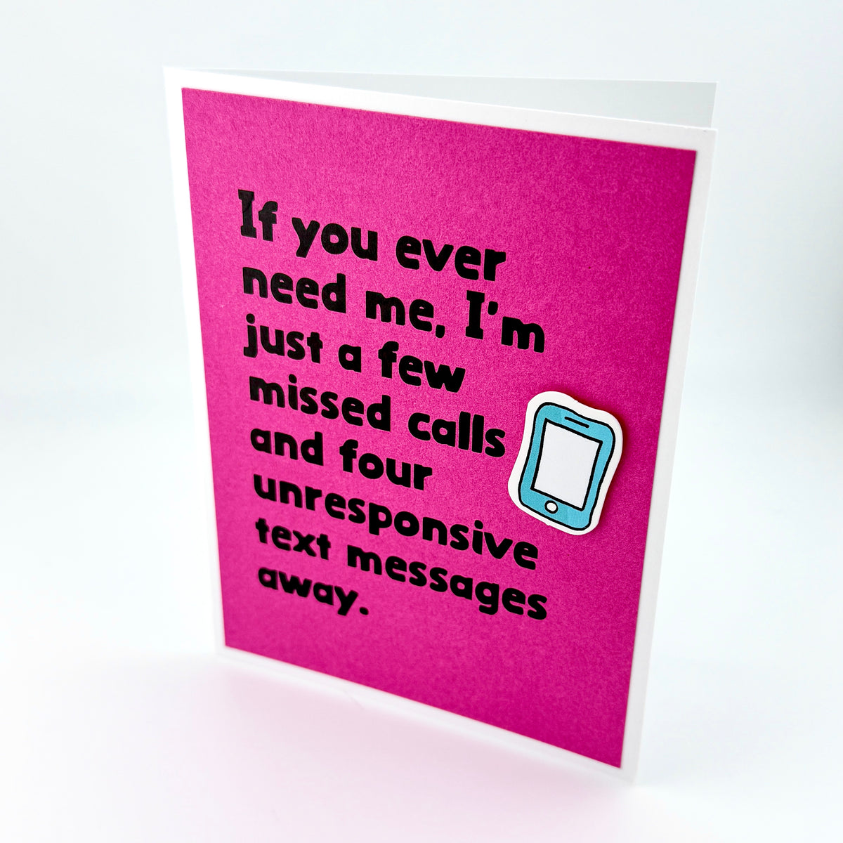 Few Missed Calls and Texts Away Miss You card