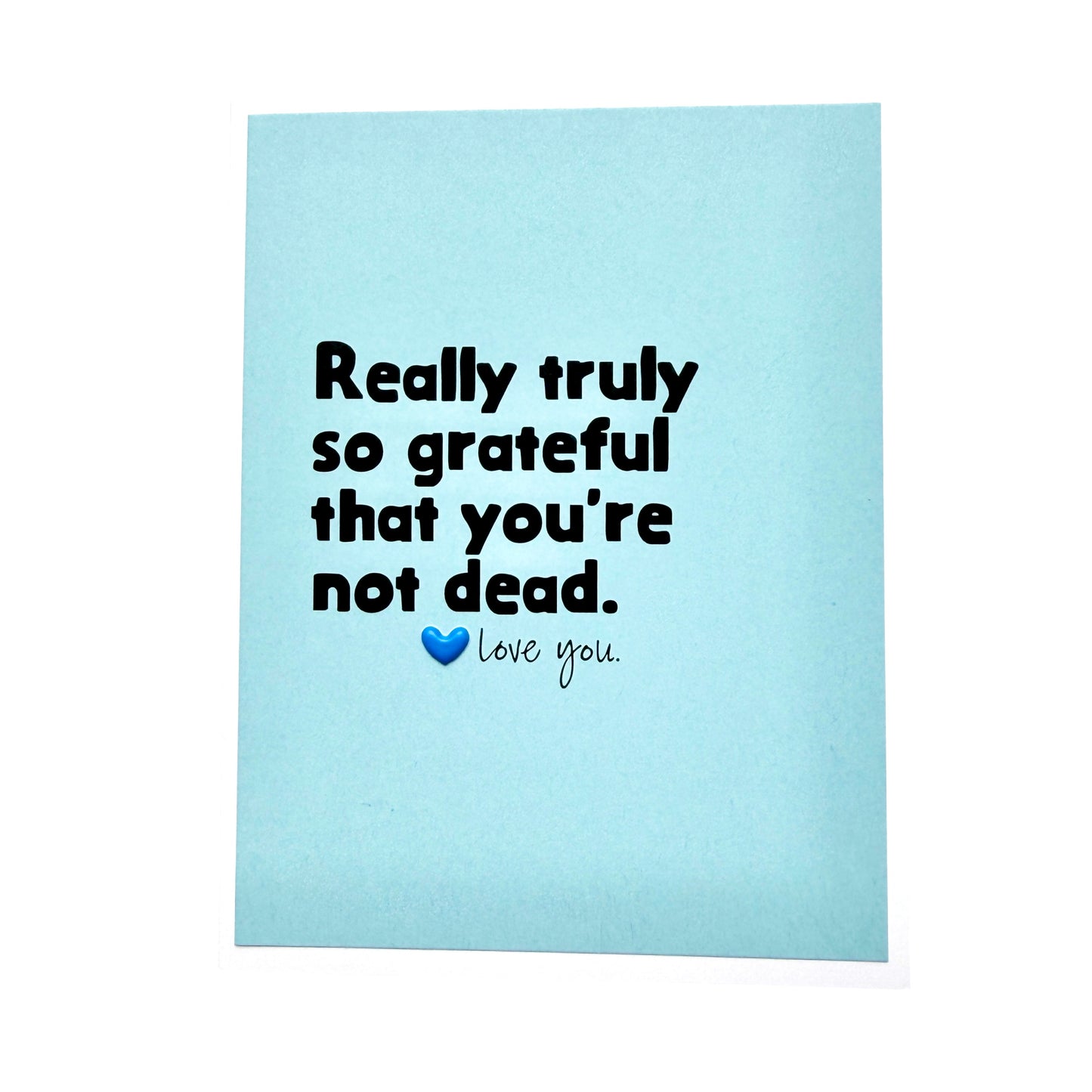 Grateful You’re Not Dead card