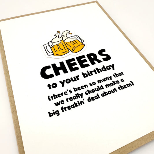 Cheers Make a Big Freakin’ Deal birthday card