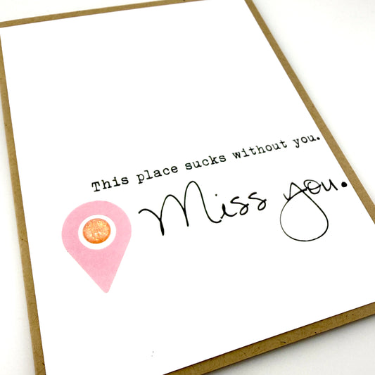 This Place Sucks Without You card