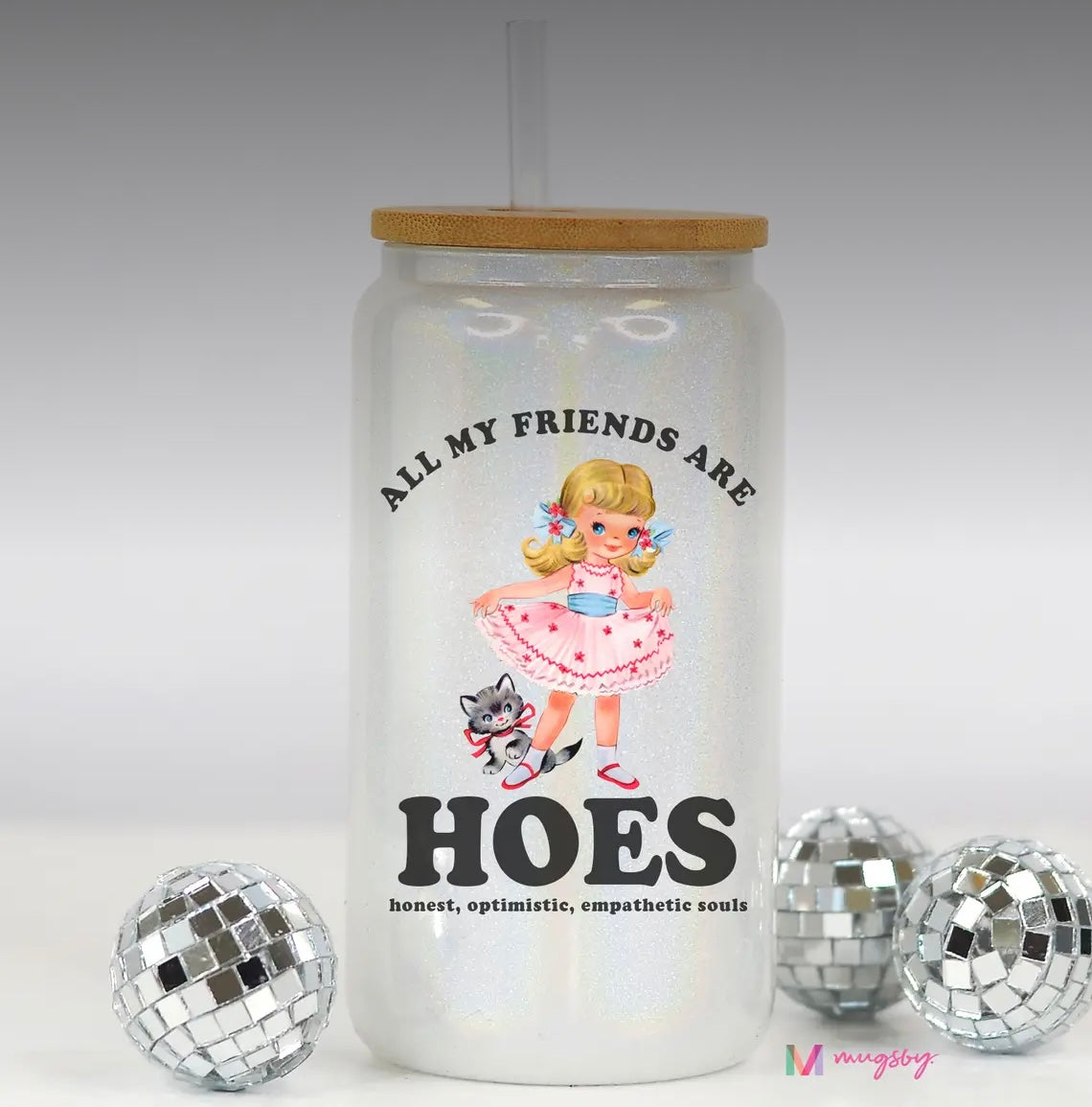 Glass Tumbler—Friends are Hoes