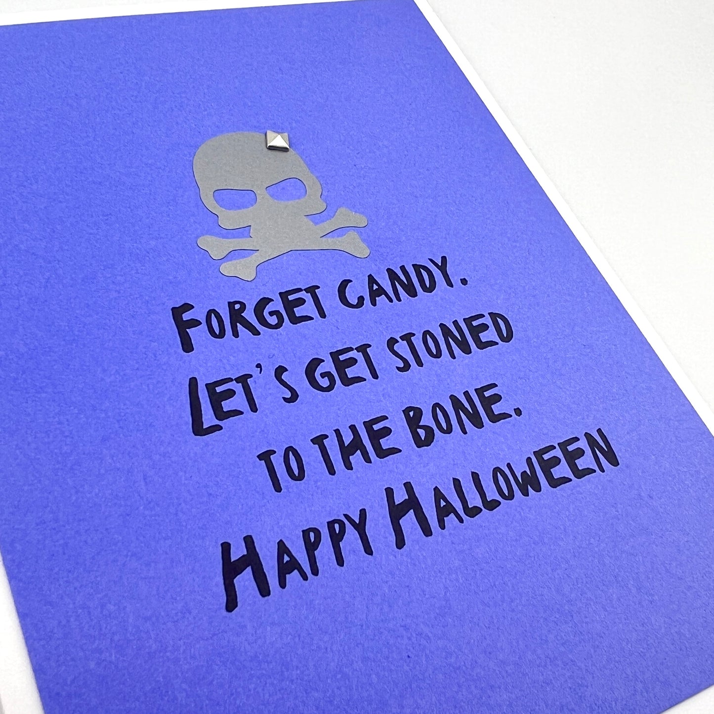 Forget Candy Get Stoned Halloween card