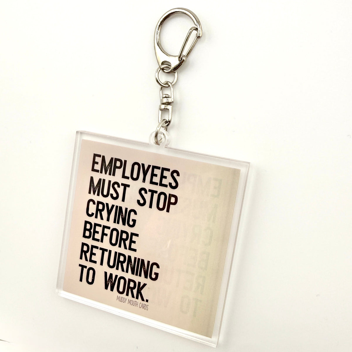 Employees Must Stop Crying keychain clip