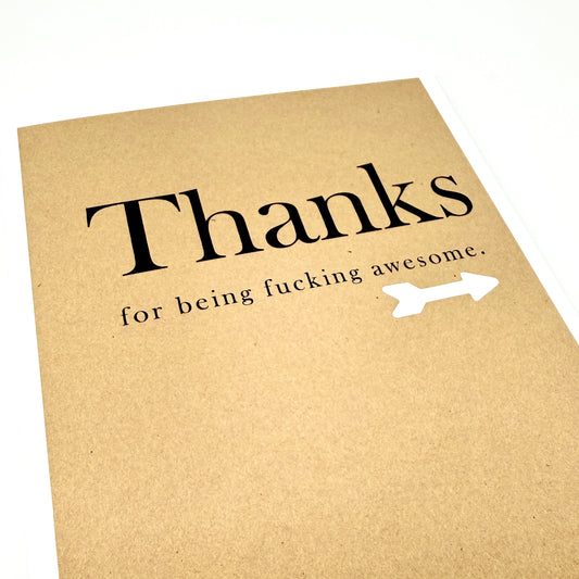 Thanks for Being Fucking Awesome card