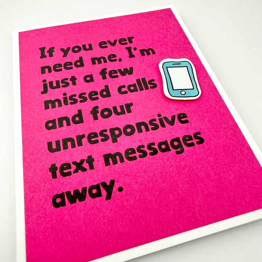 Few Missed Calls and Texts Away Miss You card