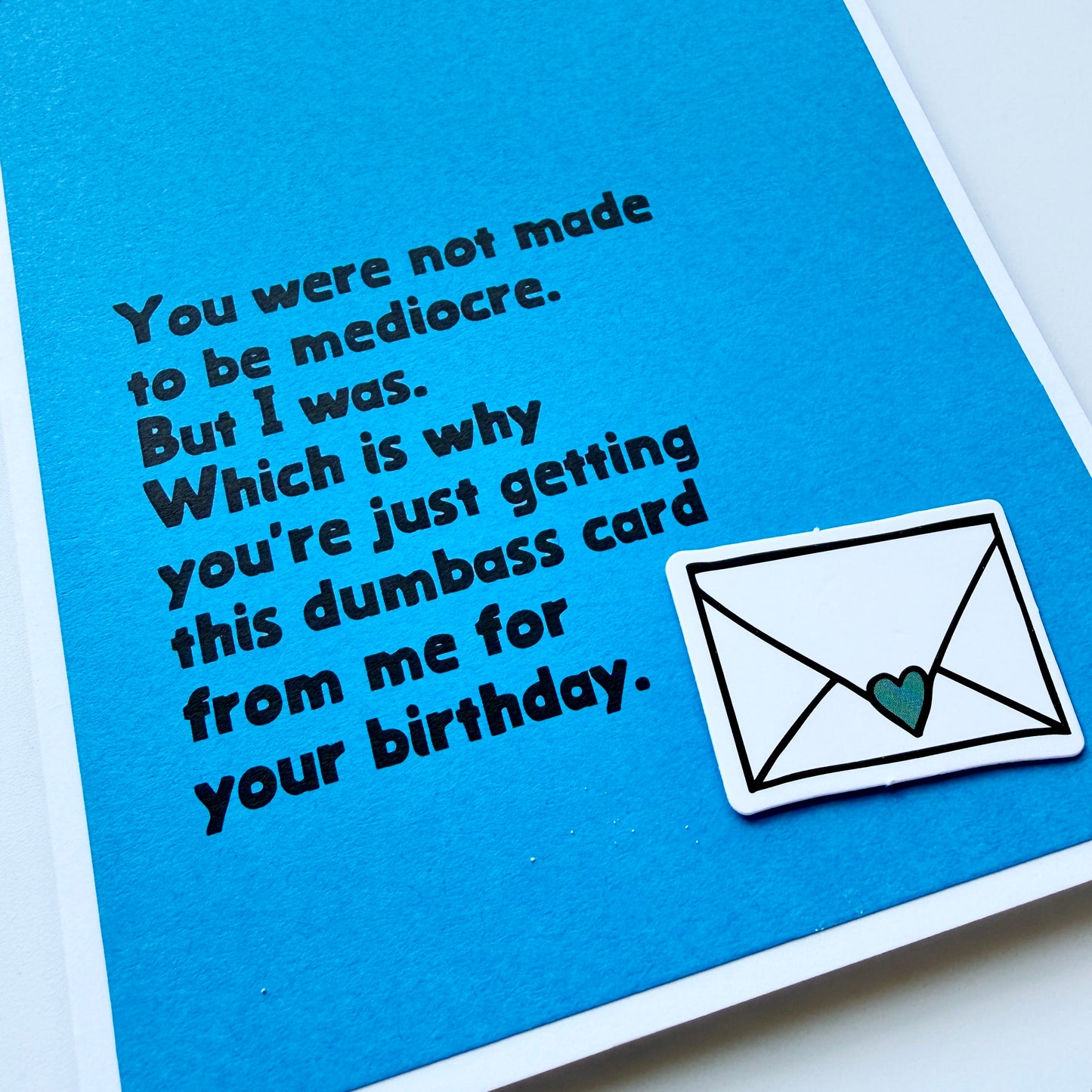 Made to be Mediocre birthday card