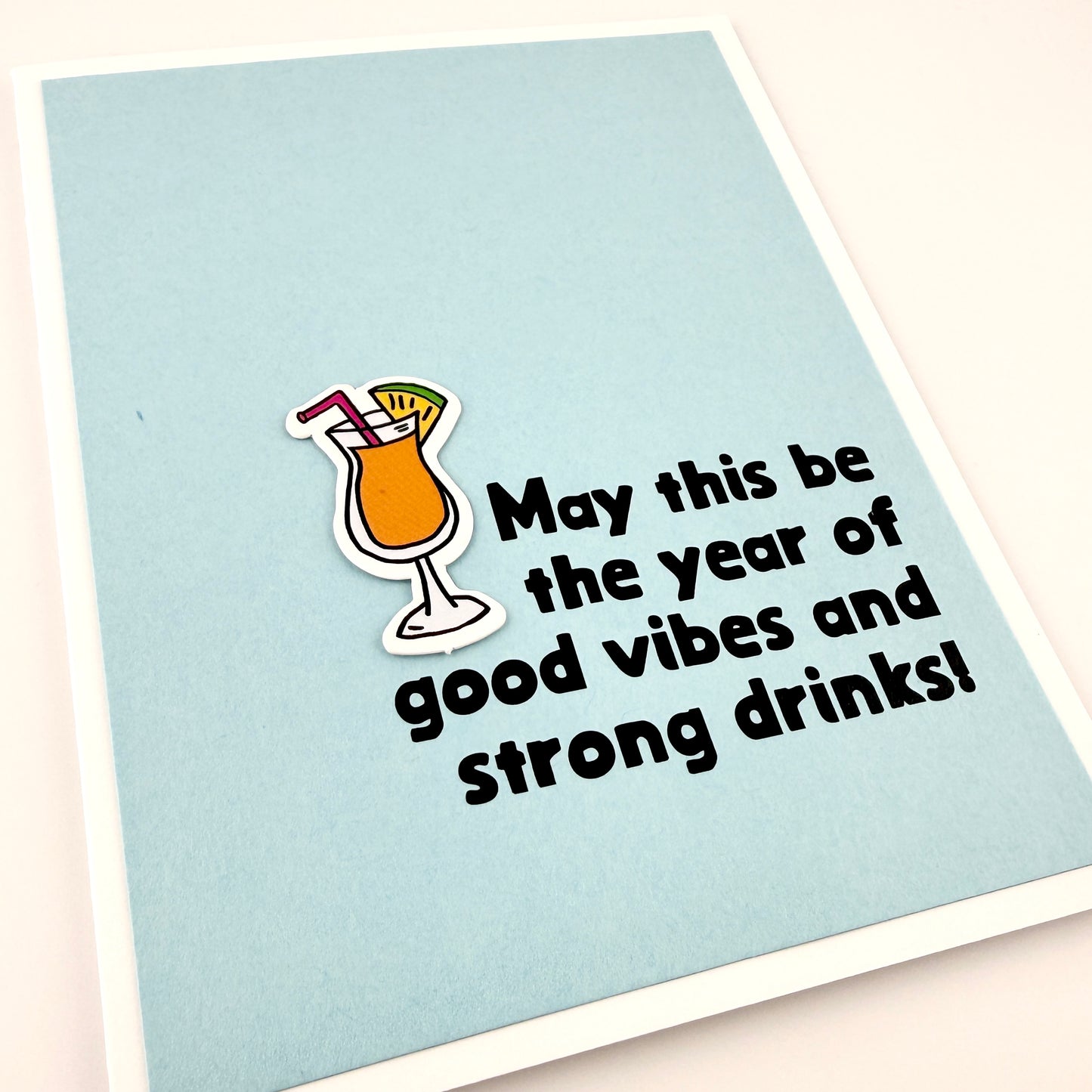 Good Vibes and Strong Drinks birthday card