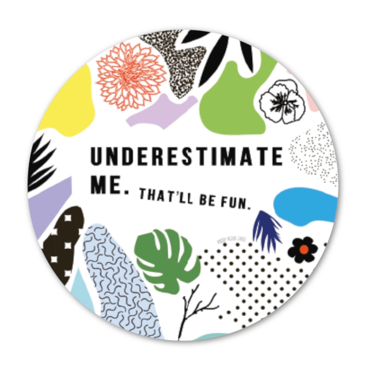Underestimate Me vinyl sticker