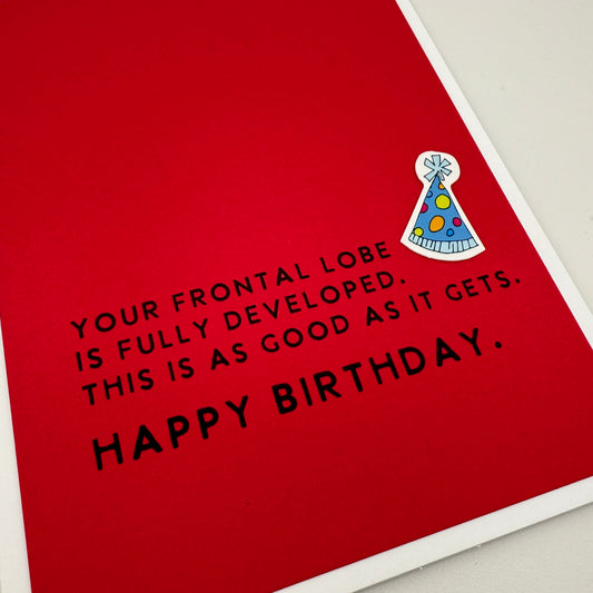 Frontal Lobe Fully Developed birthday card