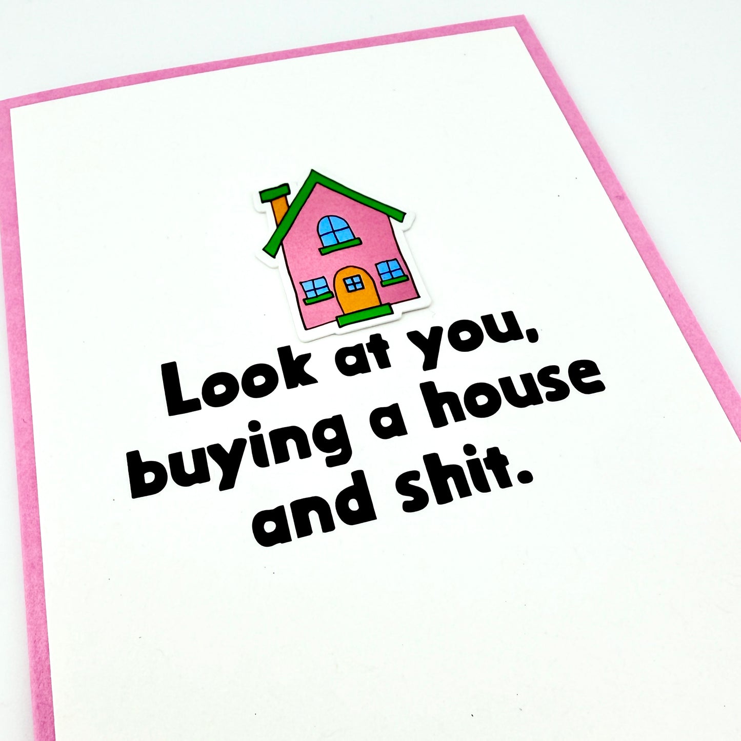 Buying a House and Shit card