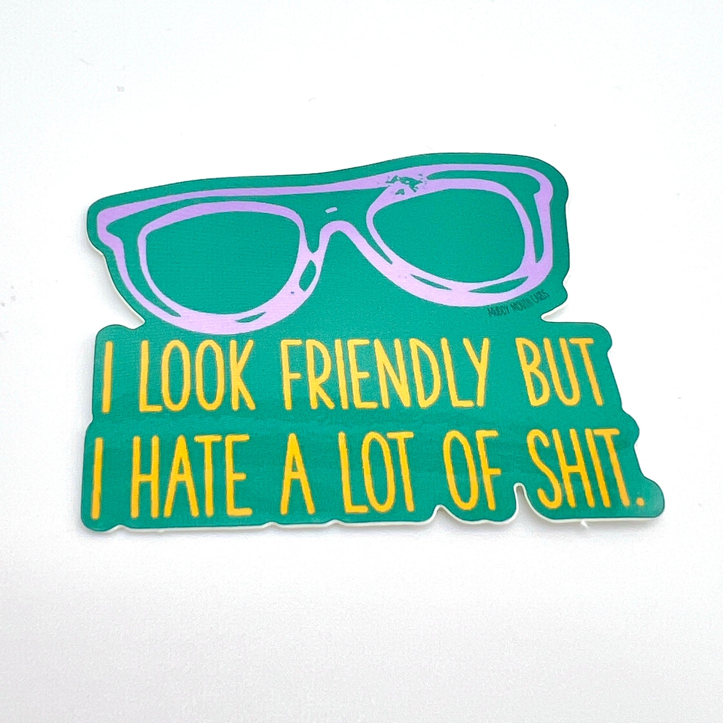 Look Friendly but Hate Shit vinyl sticker