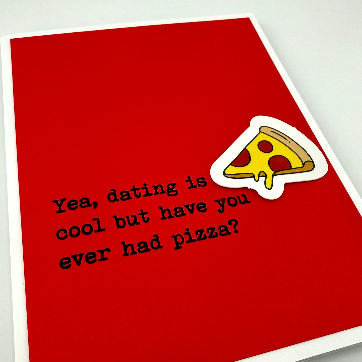 Dating is Cool but Pizza card