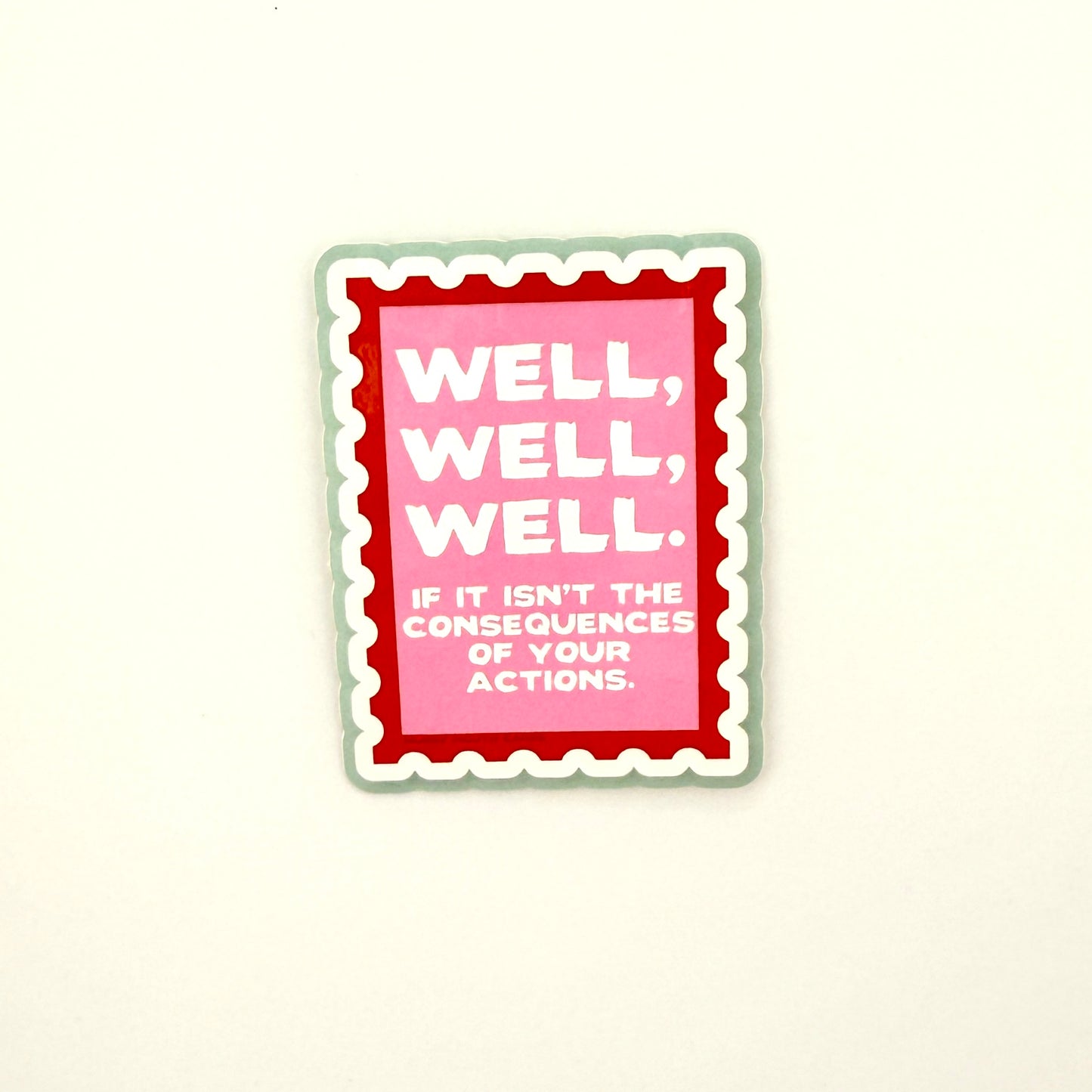 Consequences of Actions vinyl sticker