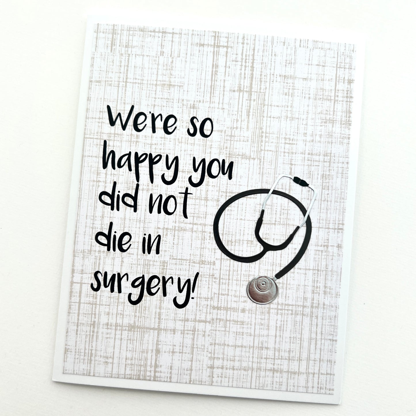 Happy You Didn't Die in Surgery card