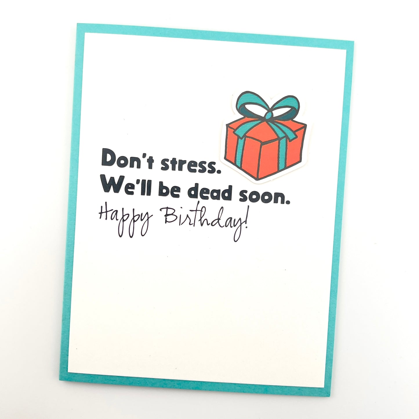 We’ll be Dead Soon birthday card