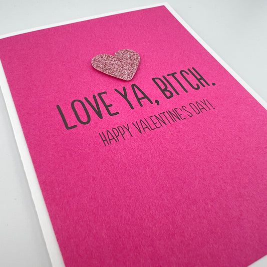 Val Love Ya Bitch Valentine card