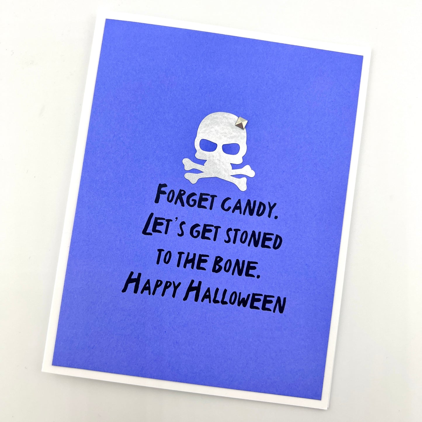 Forget Candy Get Stoned Halloween card