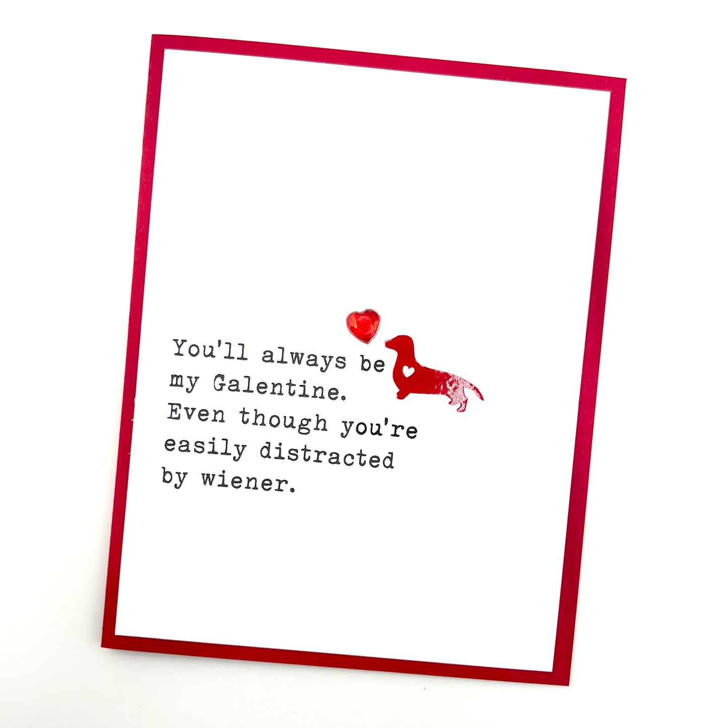 Galentine Distracted by Wiener Valentine card