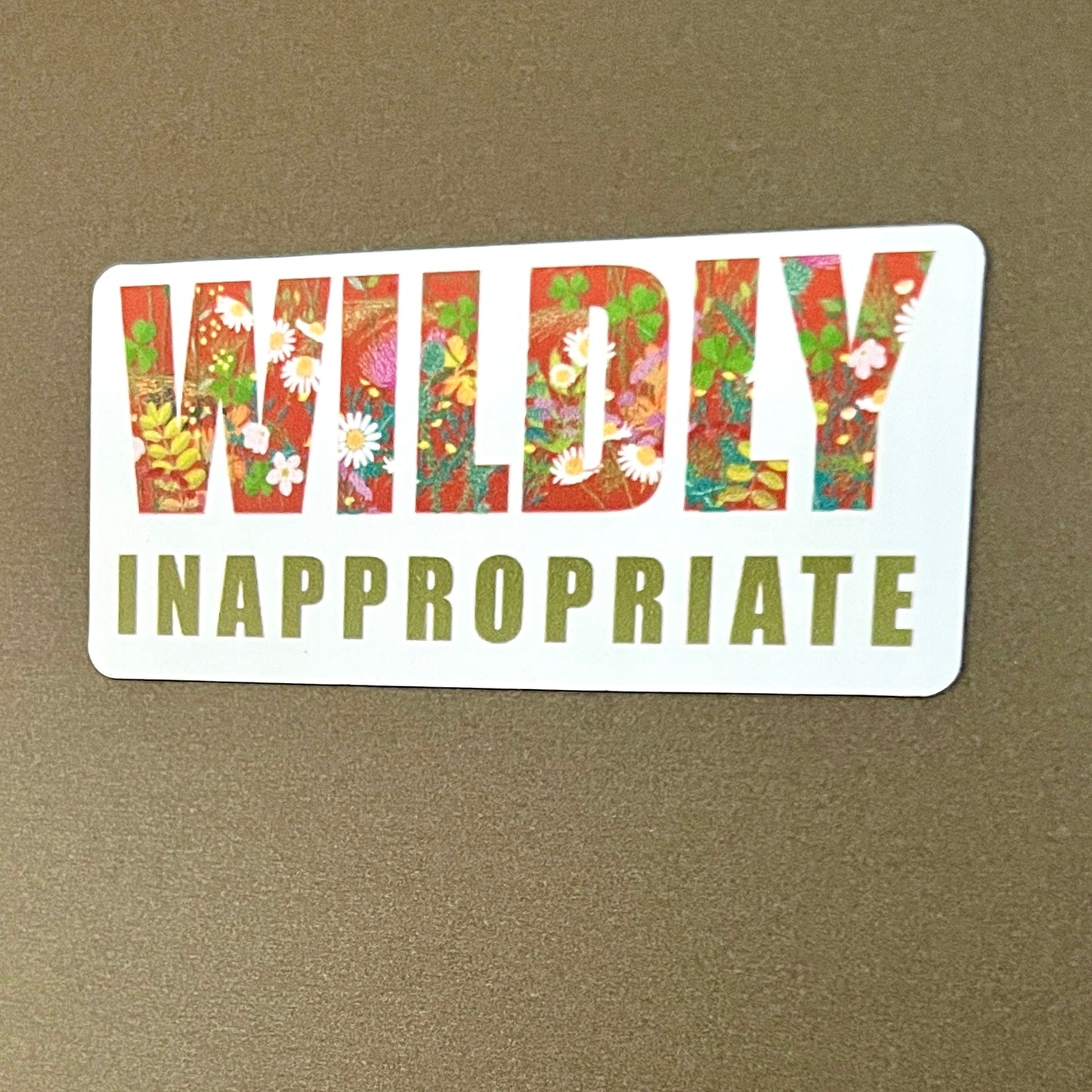 Wildly Inappropriate magnet