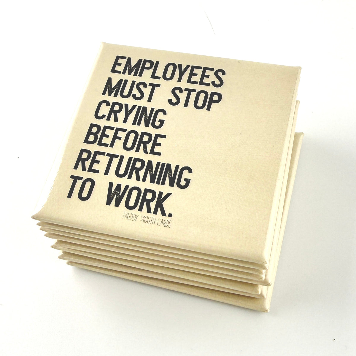 Employees Must Stop Crying magnet