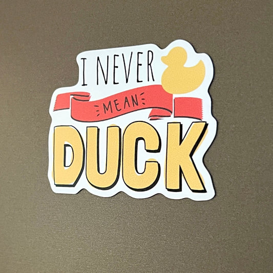 Never Mean Duck magnet