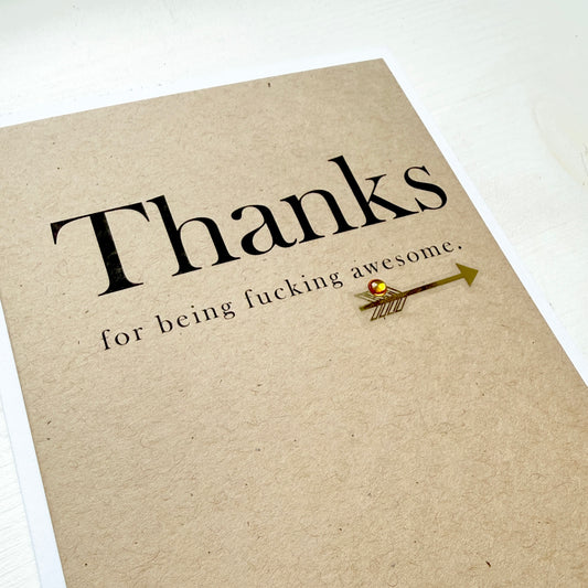 Thanks for Being Fucking Awesome card