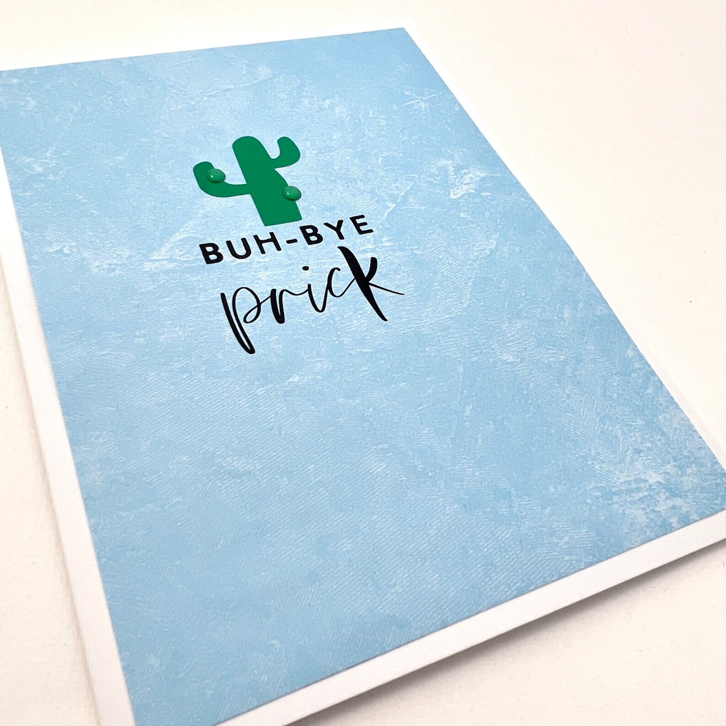 Buh-Bye Prick cactus card