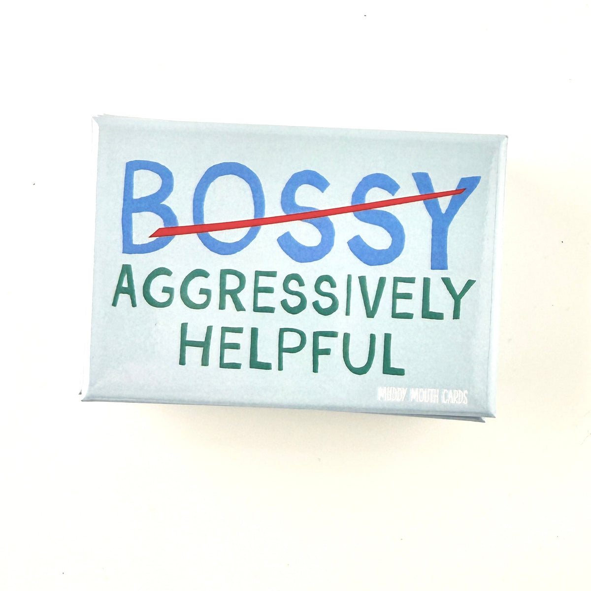 Bossy Aggressively Helpful magnet