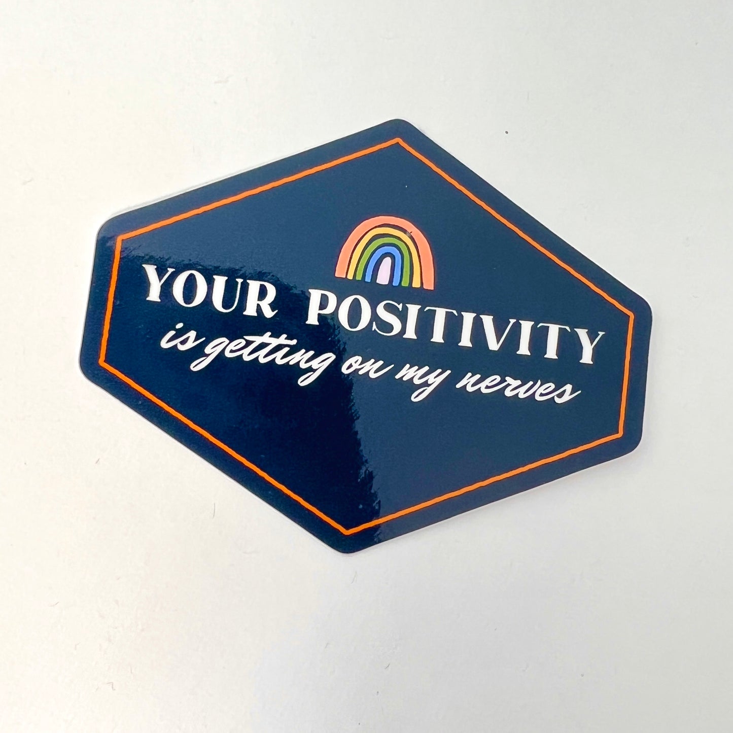Positivity Getting on my Nerves vinyl sticker