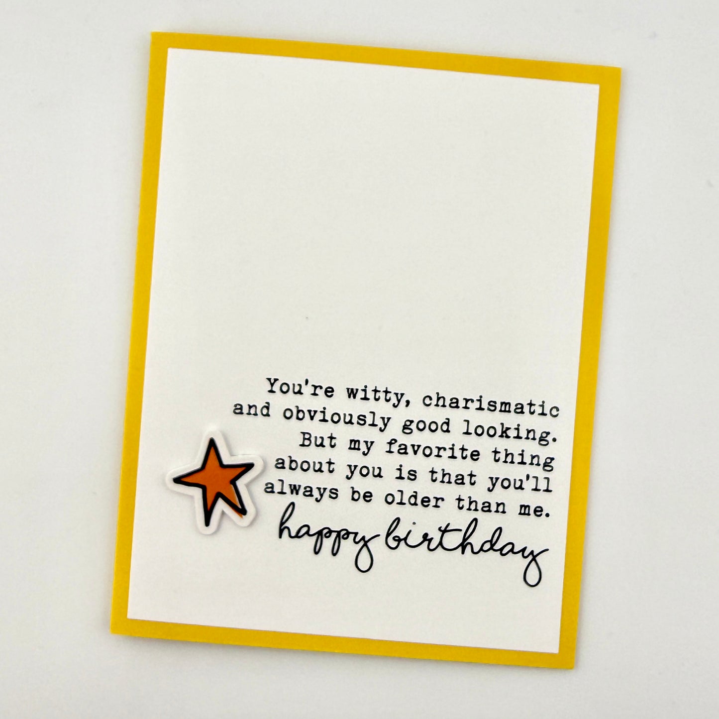 Witty Charismatic and Older Than Me birthday card