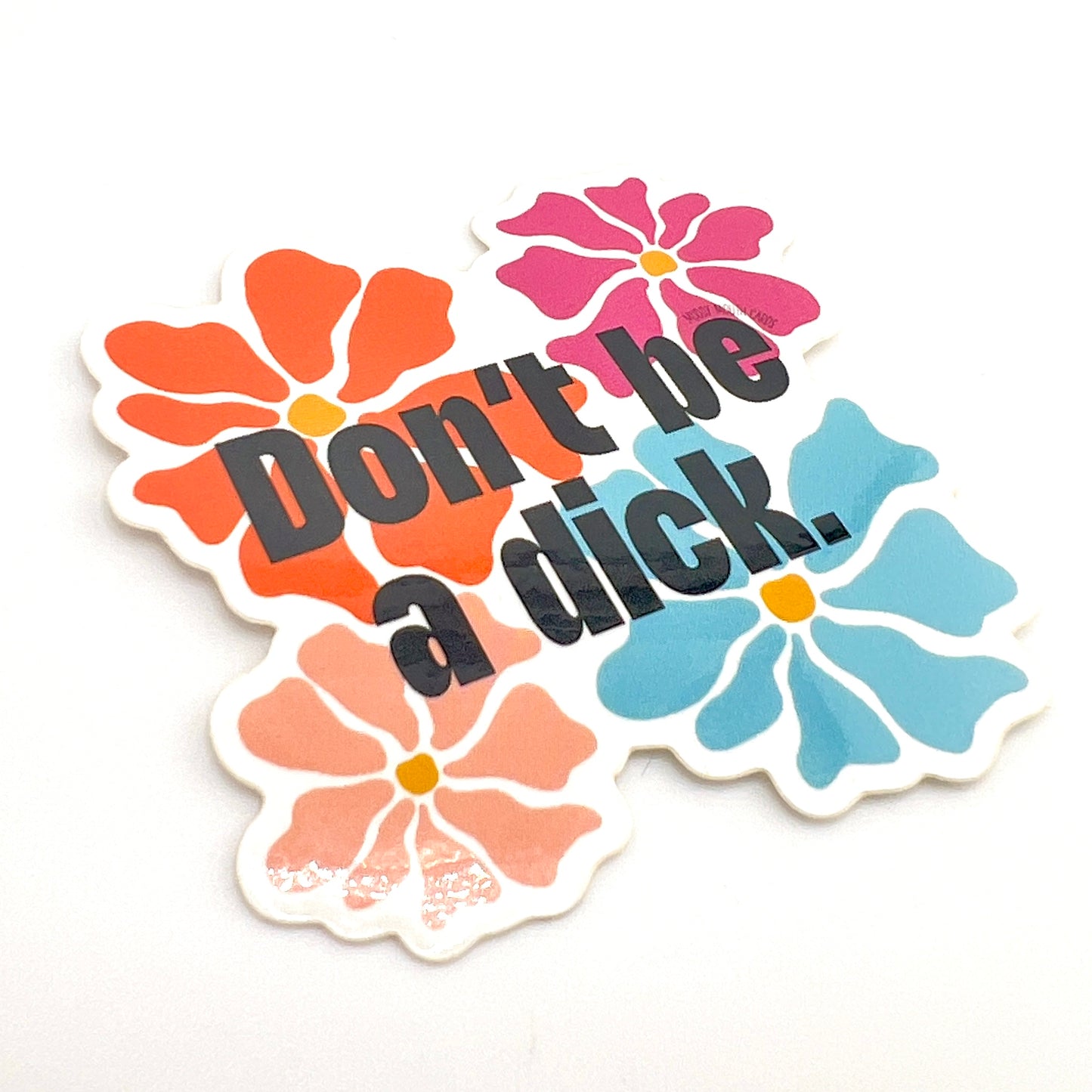 Don’t be a Dick vinyl sticker