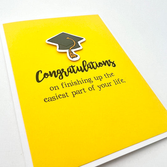 Easiest Part of Life grad card