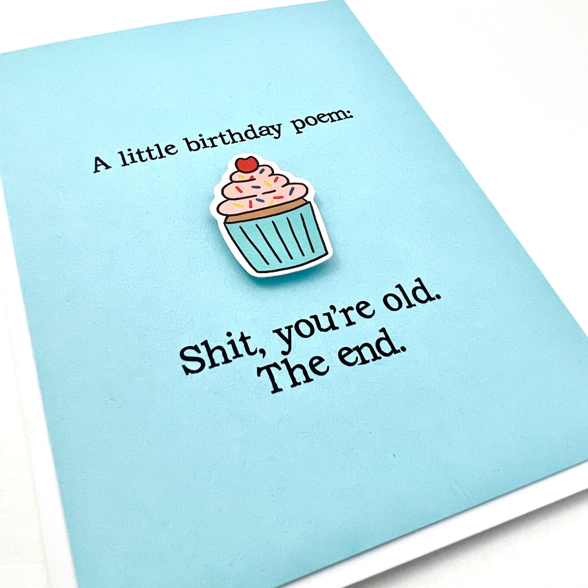 Birthday Poem Shit You’re Old card