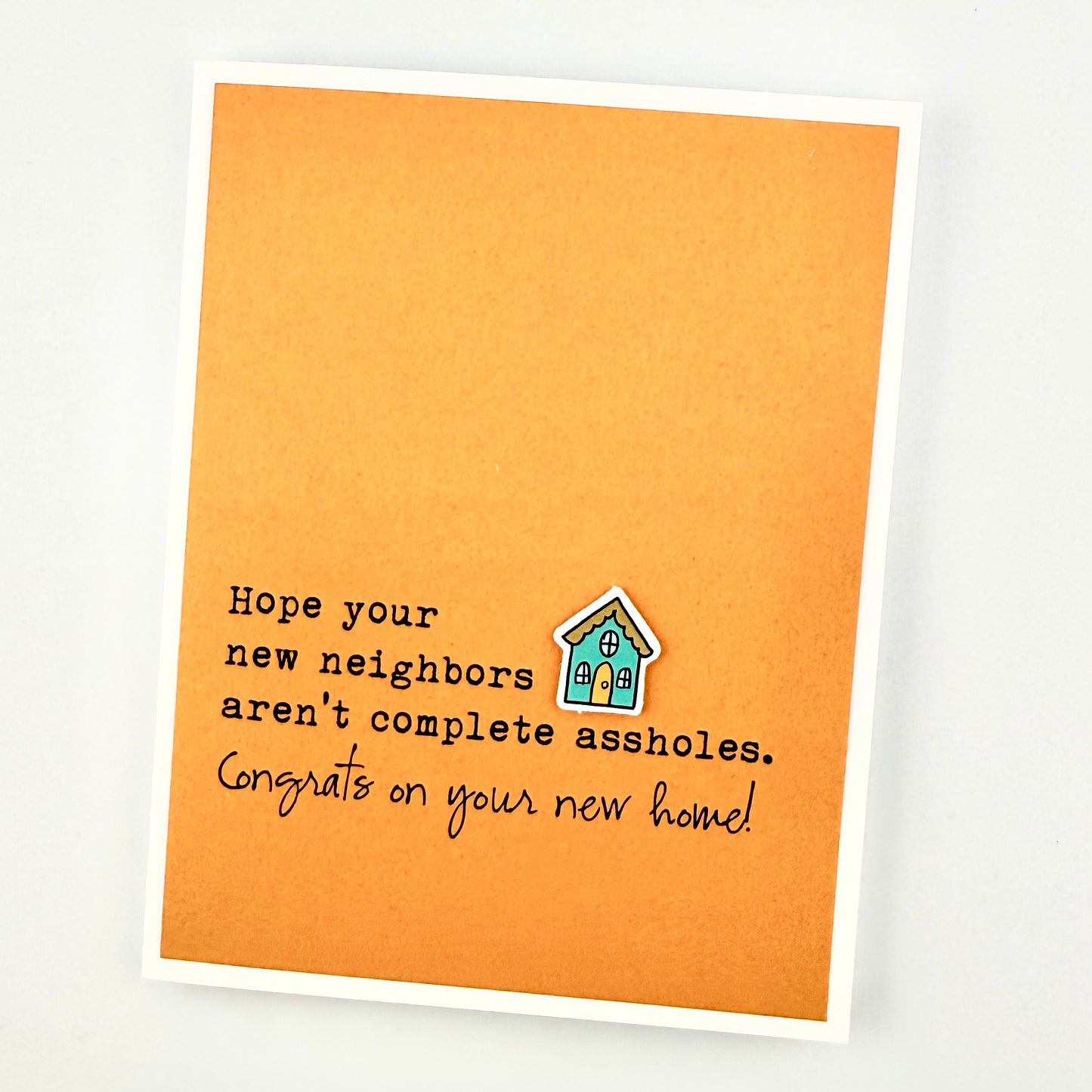 New Neighbors Aren’t Assholes card