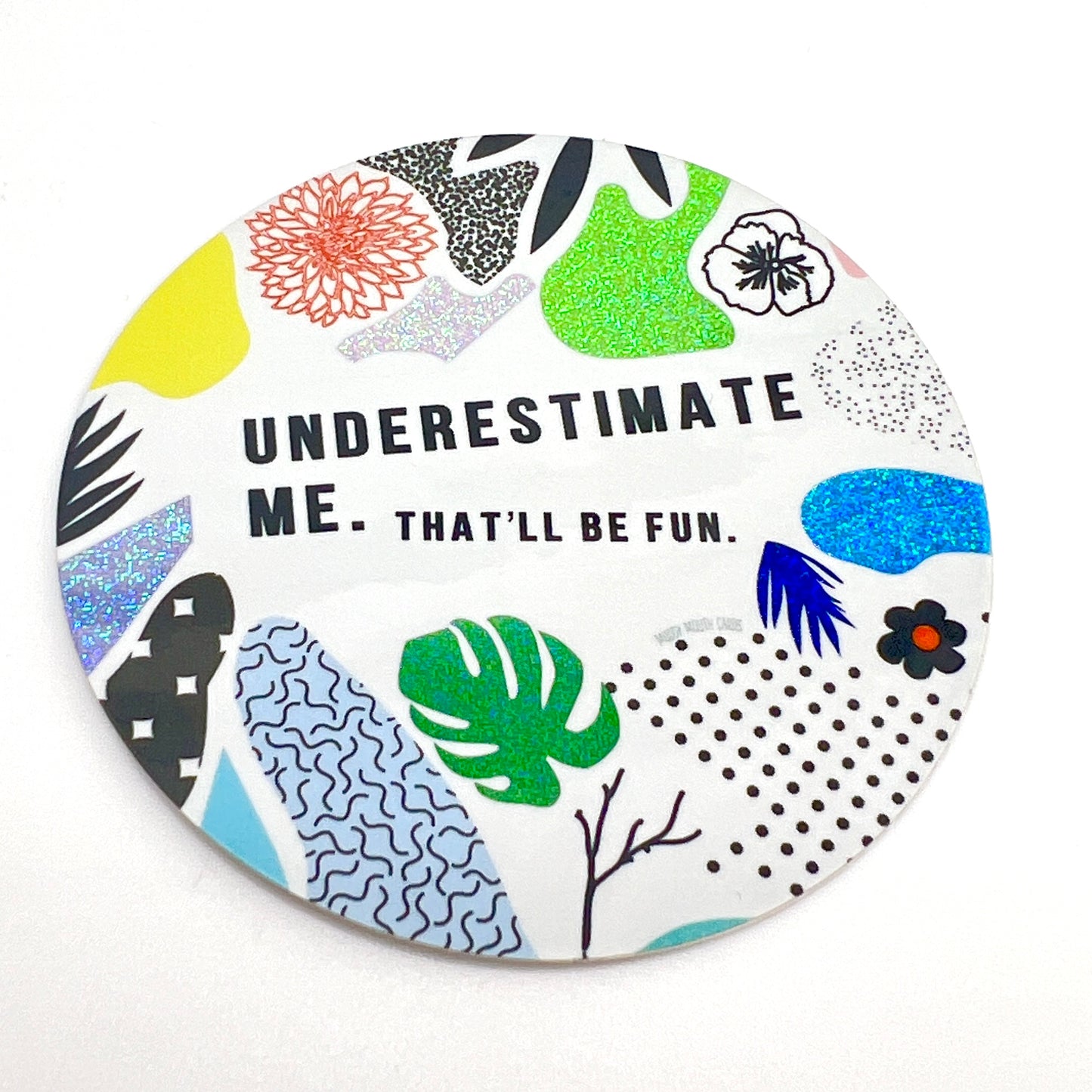 Underestimate Me vinyl sticker