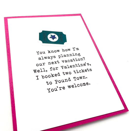 Valentine Vacation Pound Town card