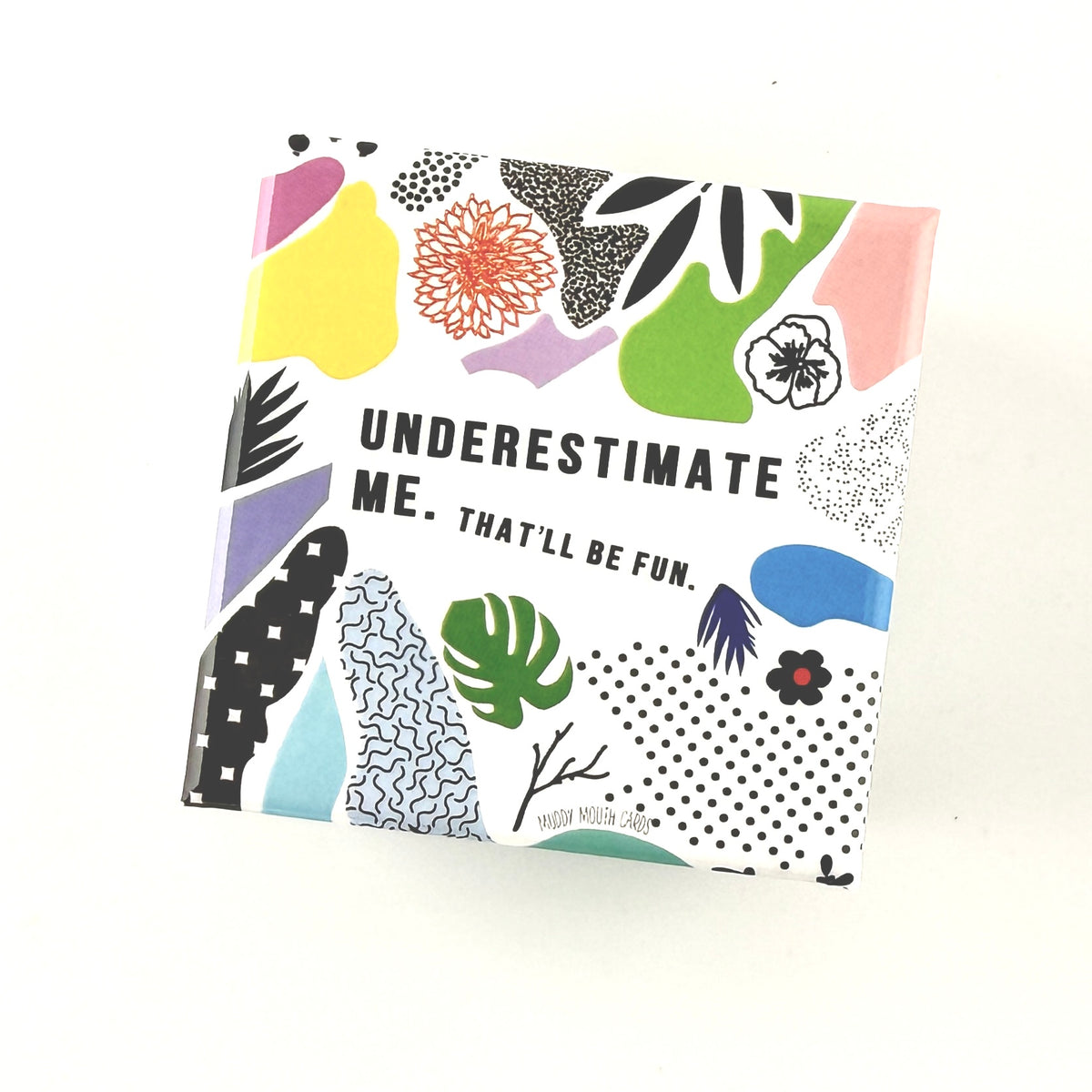 Underestimate Me magnet