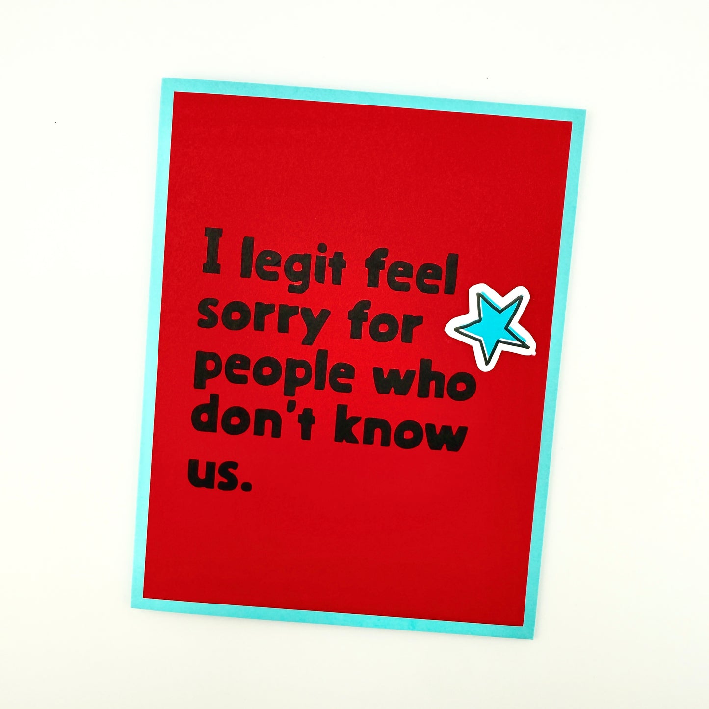 Legit Feel Sorry for People card