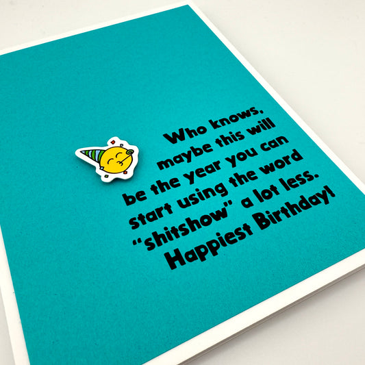 Less Shitshow Birthday card