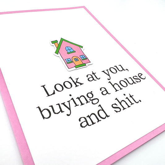 Buying a House and Shit card