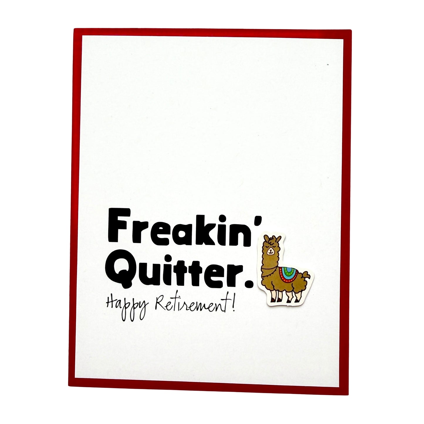 Freakin’ Quitter retire card