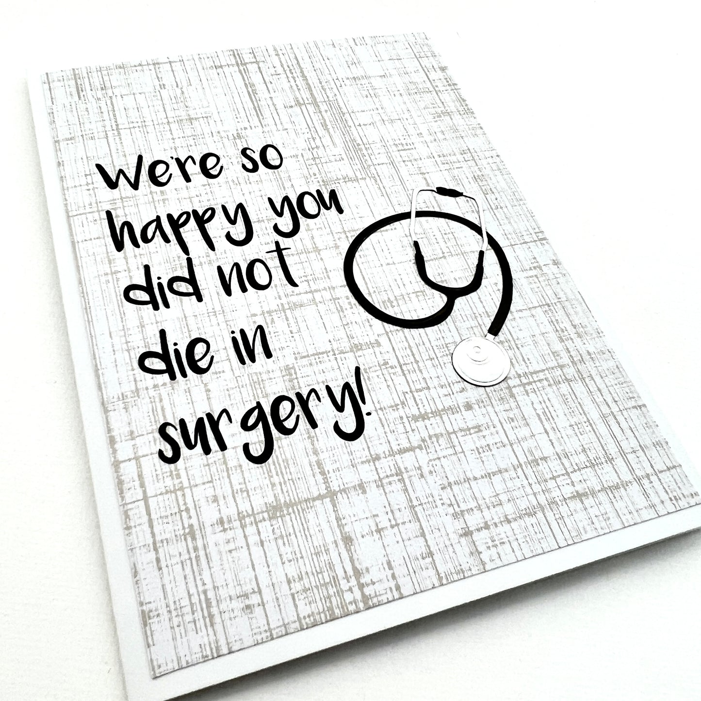 Happy You Didn't Die in Surgery card