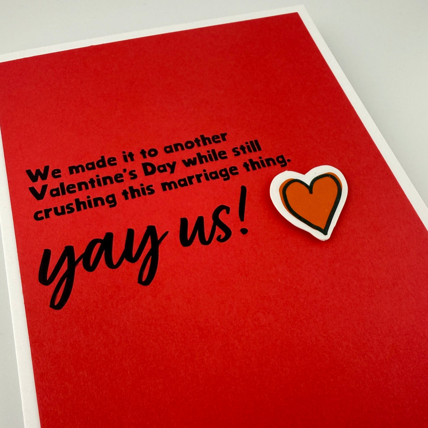 Valentine Crushing this Marriage Thing Yay Us card