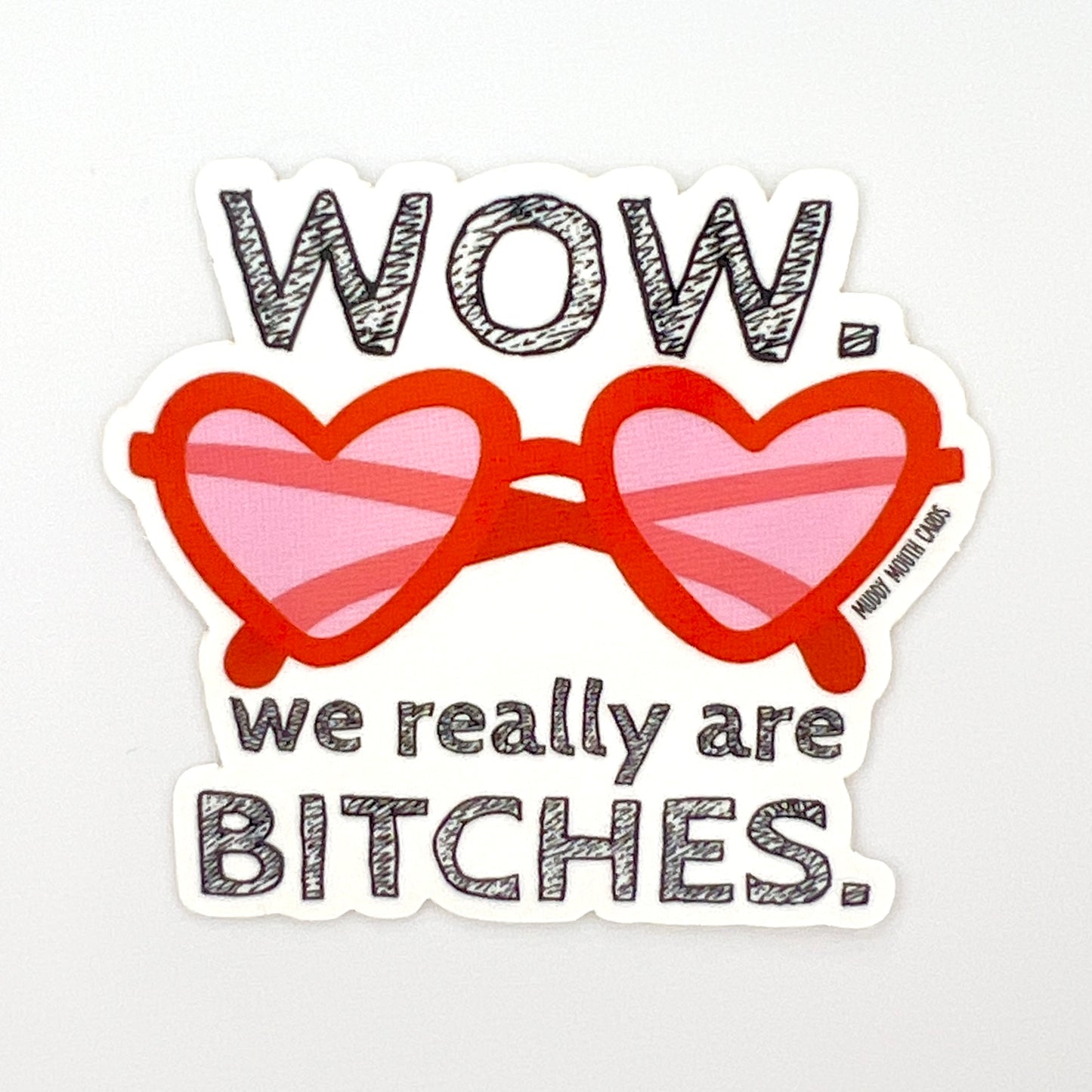 We Really Are Bitches vinyl sticker