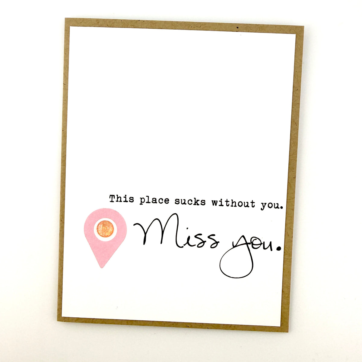 This Place Sucks Without You card