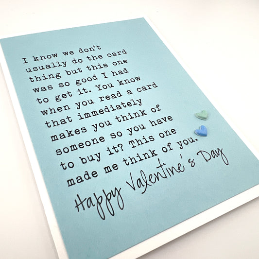 Don’t Usually Do the Card thing Valentine card