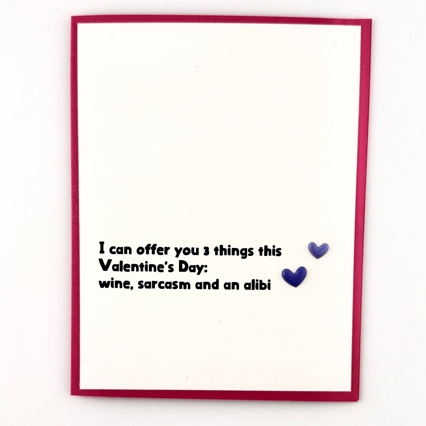 Valentine Offer 3 Things Wine, Sarcasm, Alibi card